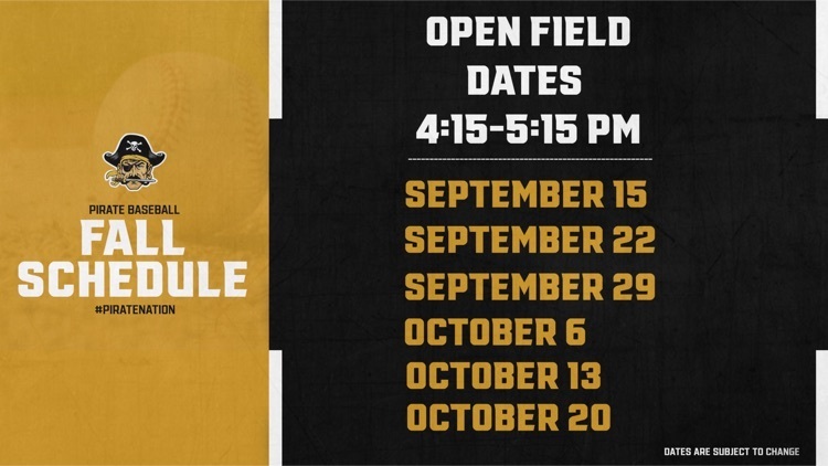 Pirate Baseball Open Field dates - Contact Coach Gage for any questions 